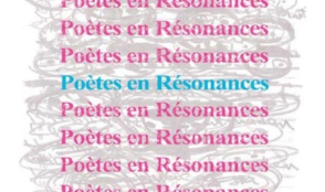Rendez-vous… le 28 avril 2023 à la soirée spéciale « Poètes en résonances »